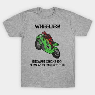 Chicks Dig Wheelies! T-Shirt